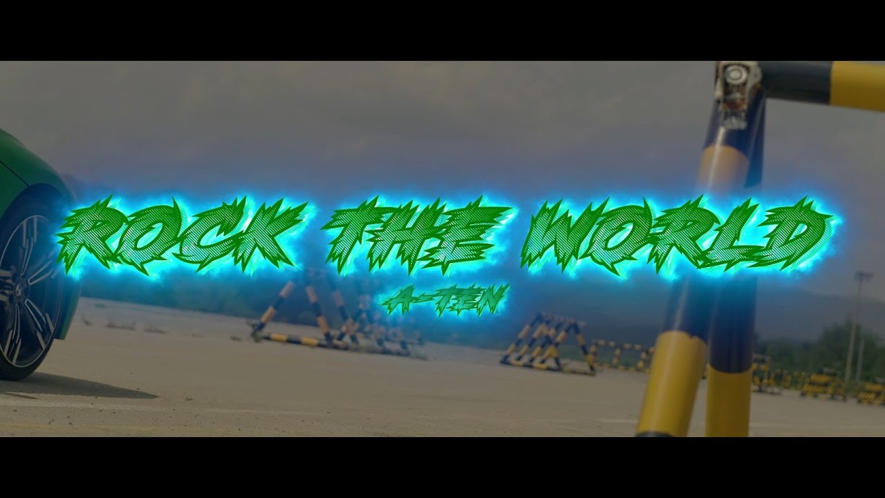 A-TEN - ROCK THE WORLD M/V