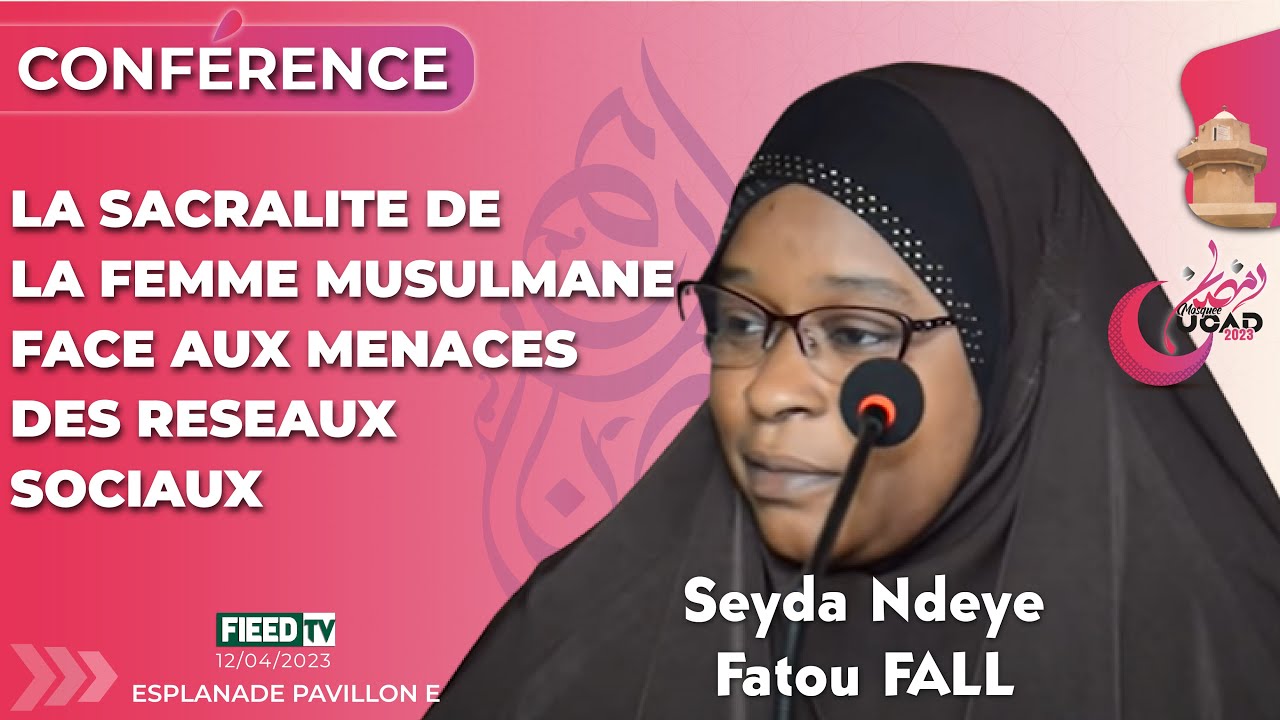 DIRECT : La sacralité de la femme musulmane face aux menaces des réseaux sociaux | S. Nd. Fatou FALL