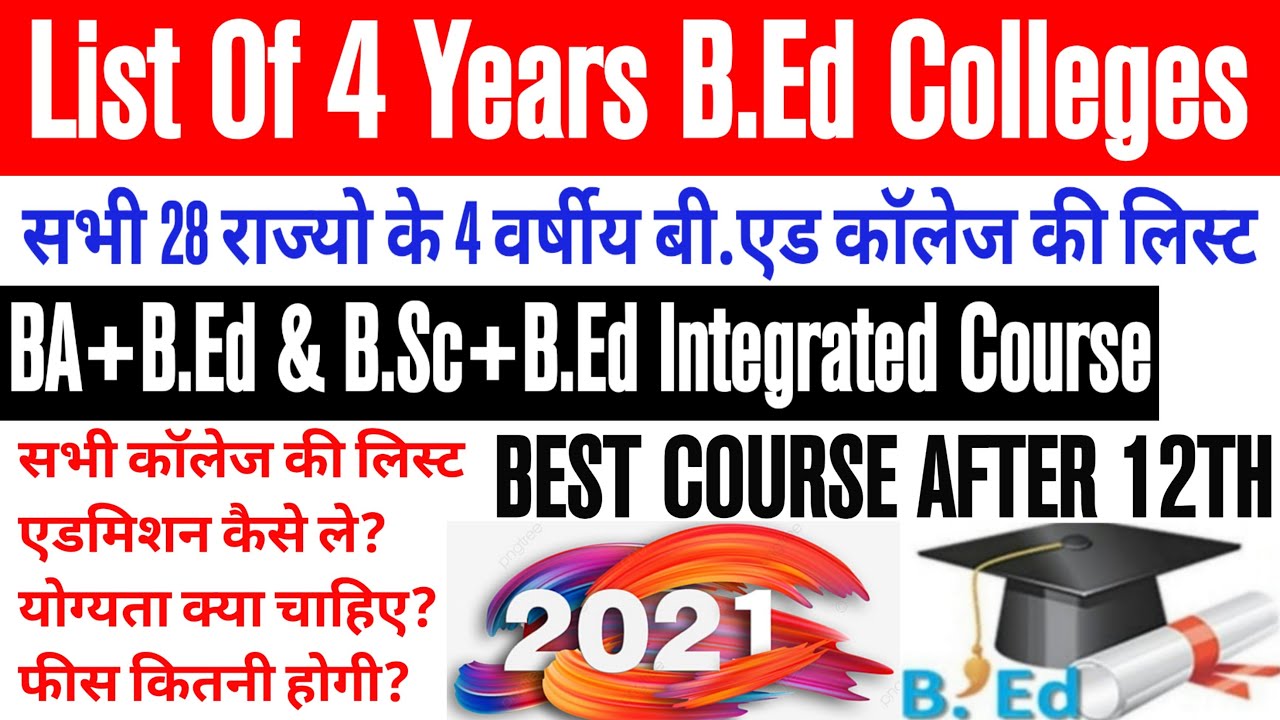 4 Years Integrated B.Ed Course Details and College List. BA B.Ed & B.Sc B.Ed Integrated Course.