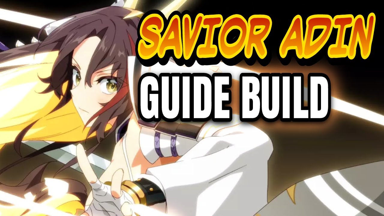 [Epic Seven INDO] Bahas Tuntas SAVIOR ADIN + Gameplay
