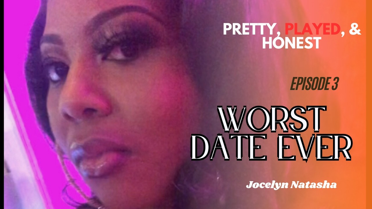 Worst Date Ever | Pretty, Played & Honest