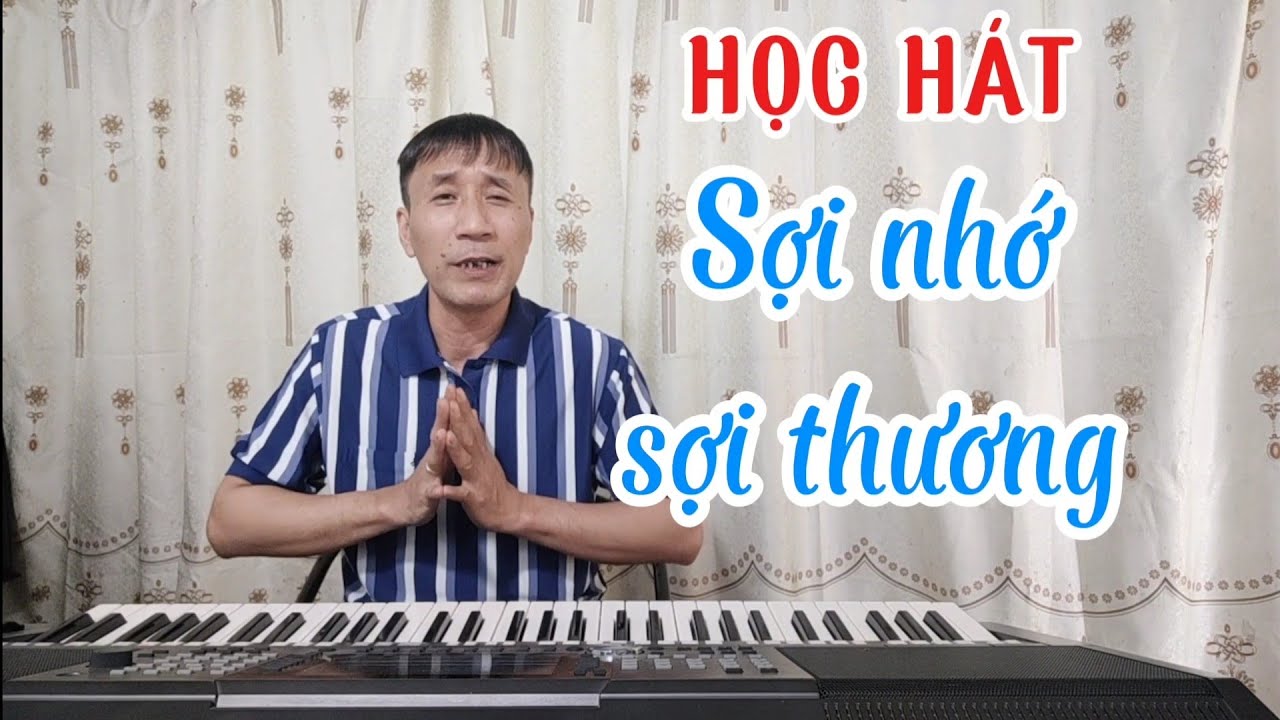 Học hát bài:  Sợi Nhớ Sợi Thương