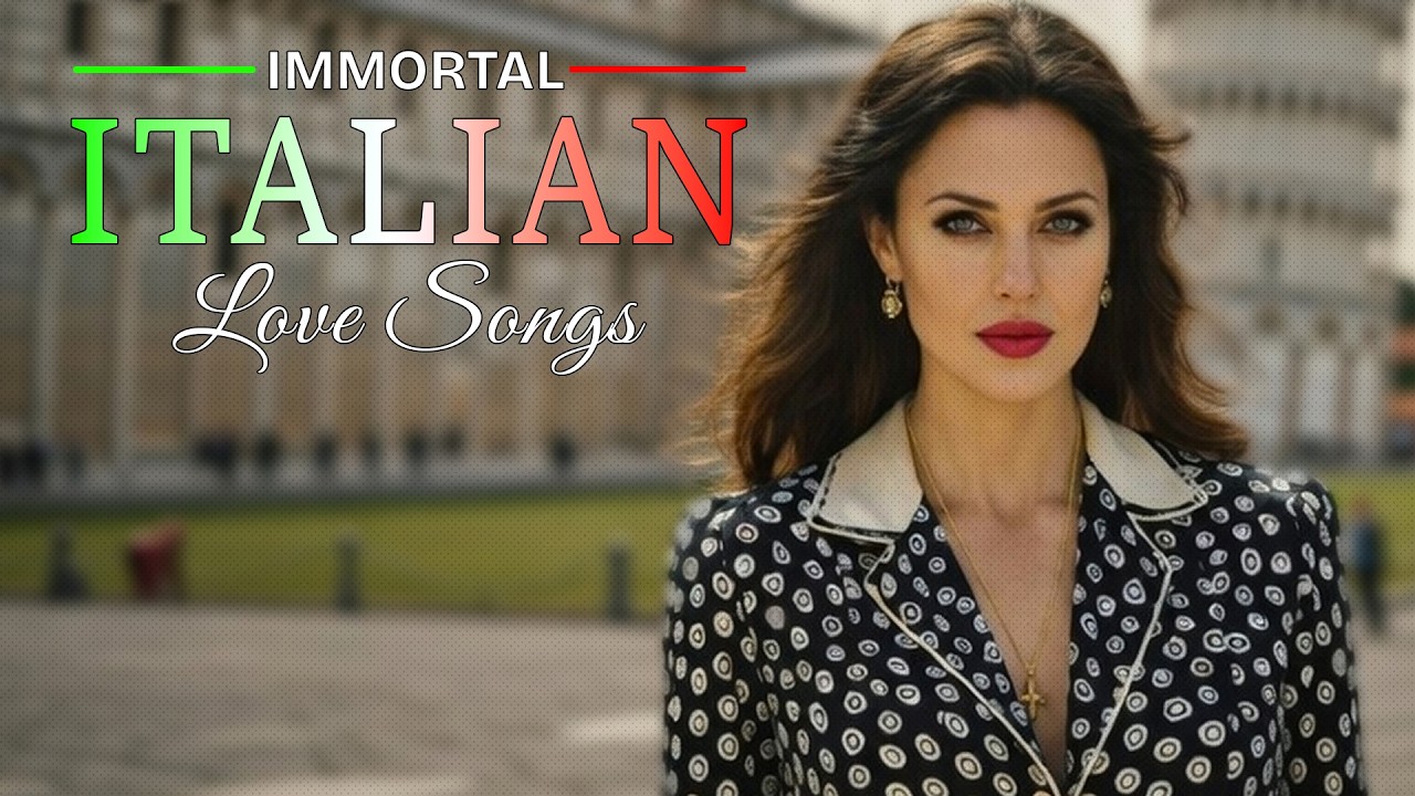 Immortal Italian Love Songs ❤️ Vintage Romance & Timeless Italian Elegance 🎶 Love Songs 70s 80s 90s