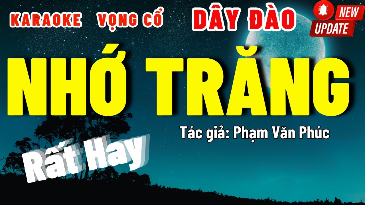 Karaoke Vọng Cổ Nhớ Trăng Dây Đào | Những Bài Hát Hay
