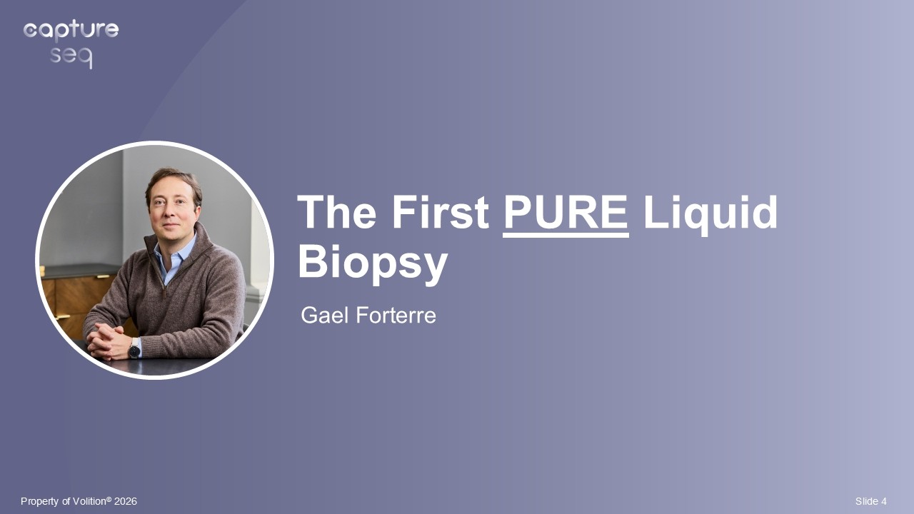 Gael Forterre discussing Volition's BREAKTHROUGH Capture-Seq™ Technology