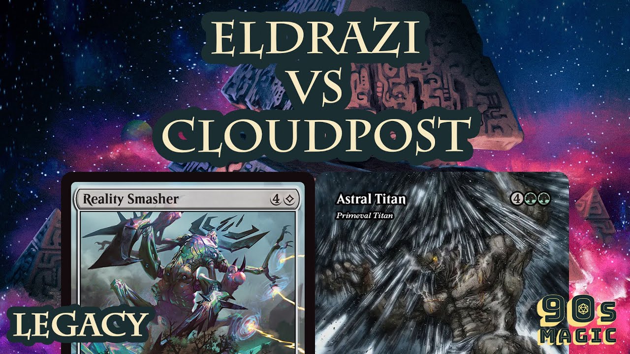 Eldrazi vs Cloudpost [MTG Legacy]