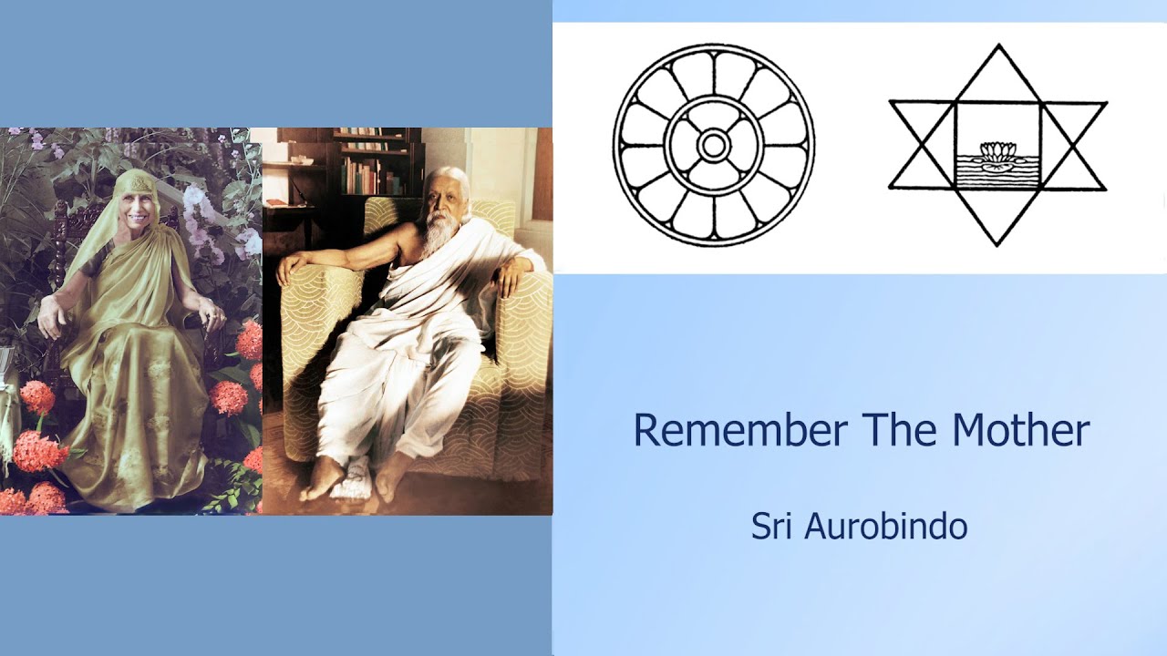 Remember The Mother  -  Sri Aurobindo