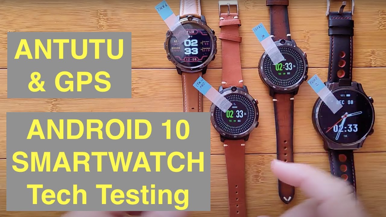 Tech Testing Part 1:  LEM12 PRO / PRIME 2 / THOR 6 Android 10 4GB/64GB Smartwatches: ANTUTU, GPS