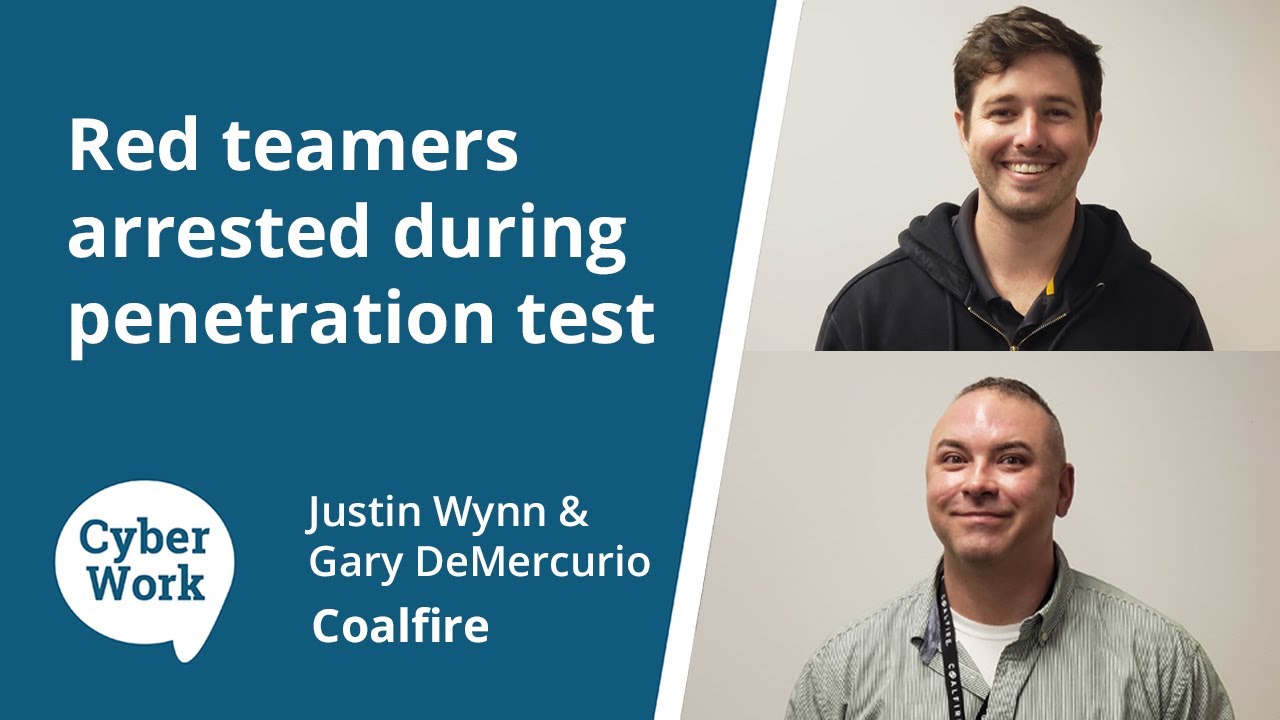Red teamers arrested conducting a penetration test | Cyber Work Podcast