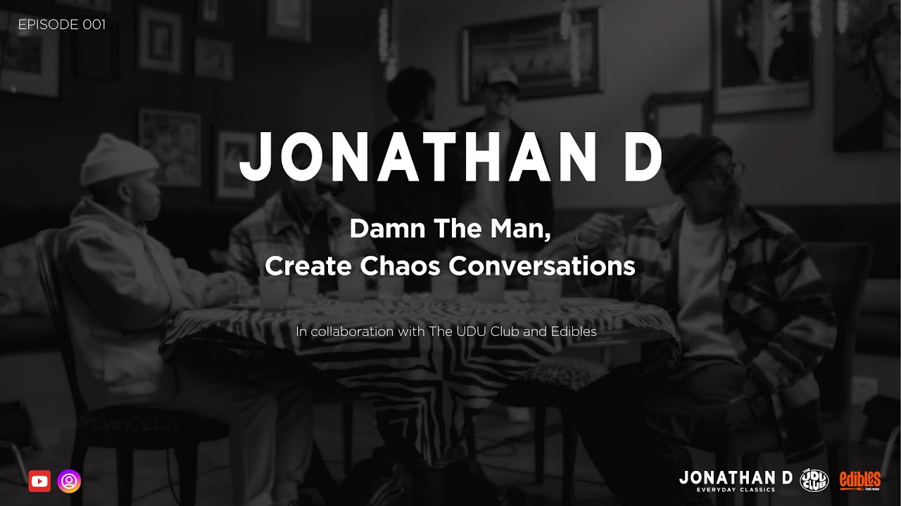 EP 001 - Jonathan D's, Damn The Man, Create Chaos Conversations
