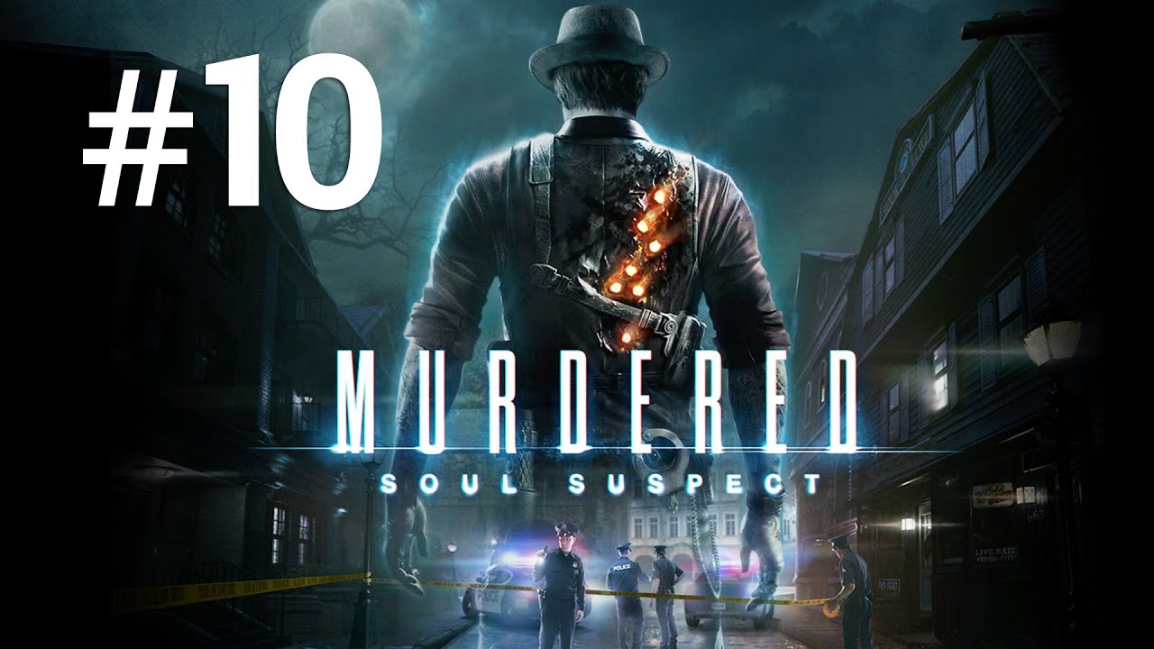 Murdered Soul Suspect | Max investigheaza din nou | Episodul 10 (FINAL)