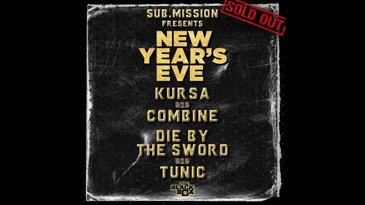 Sub.mission New Year's Eve: Kursa B2B Combine, Die By The Sword B2B Tunic (12.31.24)