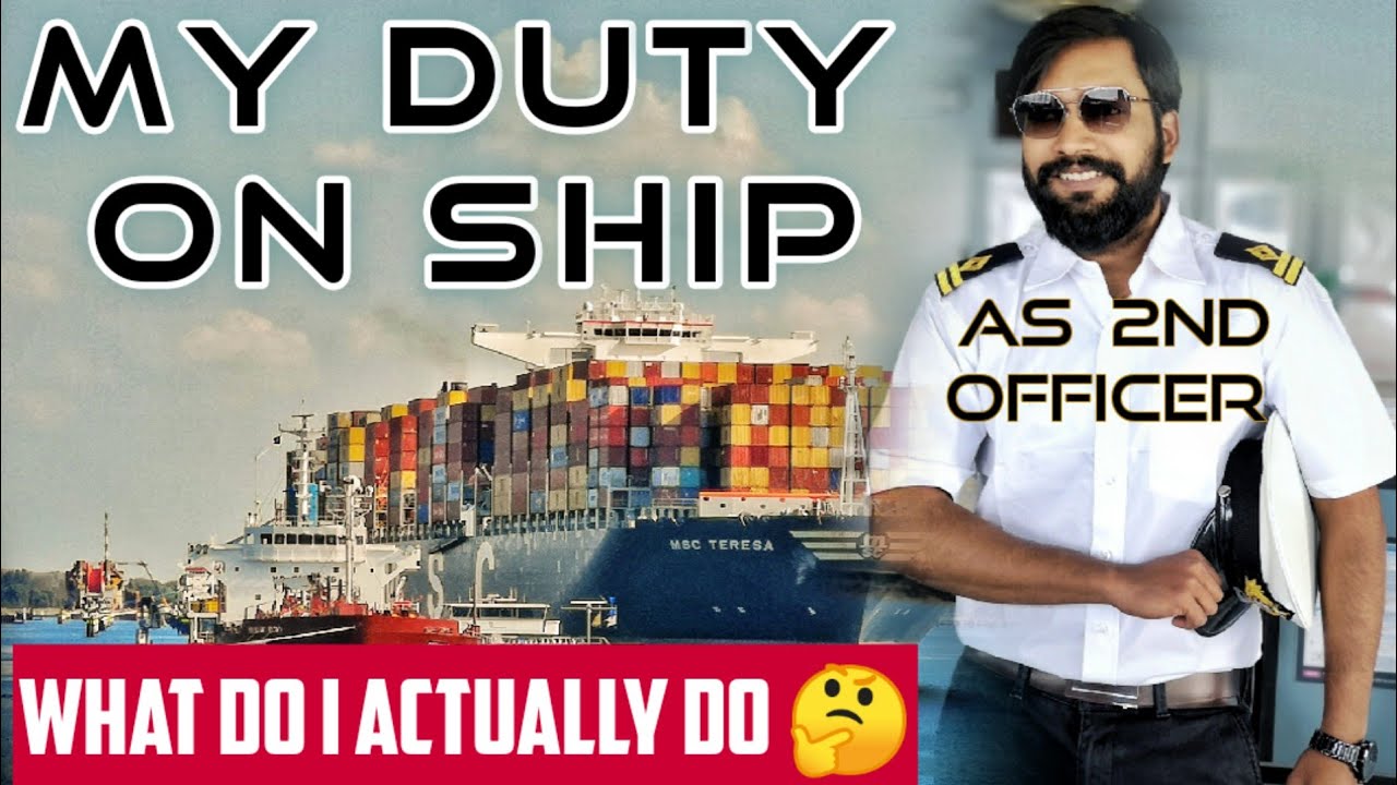 My DUTY ON SHIP | What I do as 2nd officer | Merchant navy