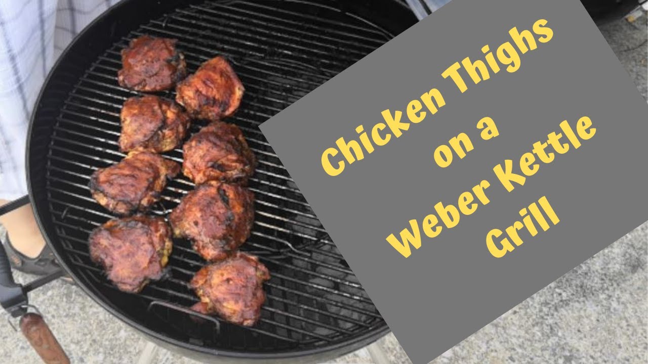 Chicken Thighs on a Weber Kettle Grill