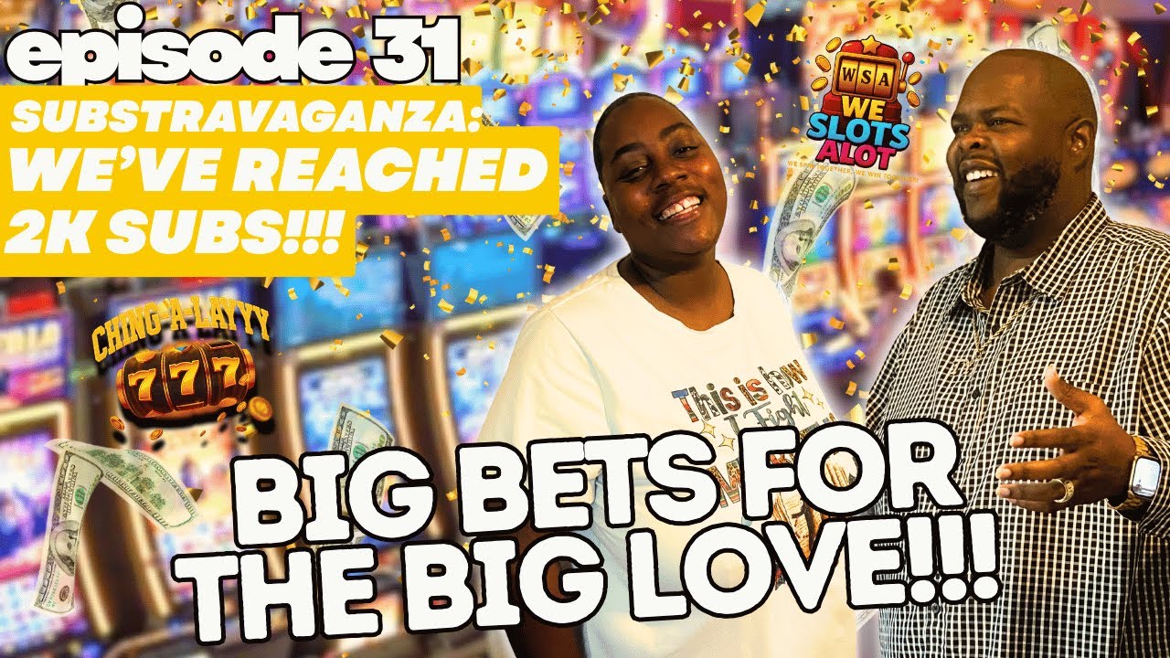 Episode 31 – 🎉 2,000 SUBSCRIBERS!!! - Jae Brings The BIG BETS - Big Spins, Big Energy 🎰