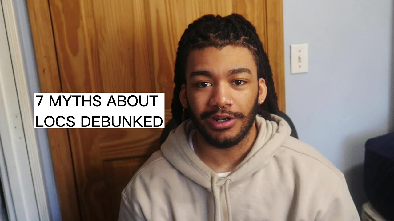7 MYTHS ABOUT LOCS DEBUNKED