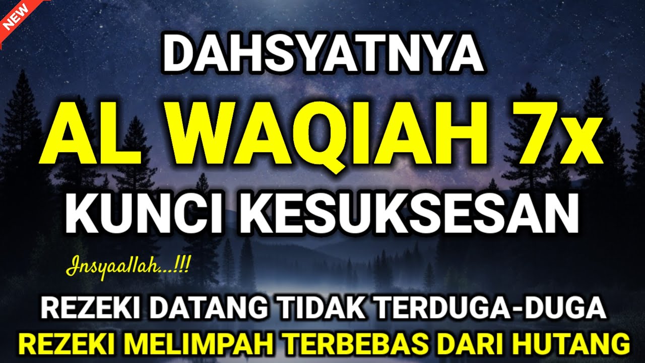 Surat Al WAQIAH 7x, dengarkan hutang lunas, Rejeki datang dari berbagai arah