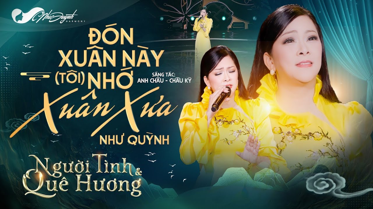 ĐÓN XUÂN NÀY (tôi) NHỚ XUÂN XƯA - (Anh Châu - Châu Kỳ) - NHƯ QUỲNH