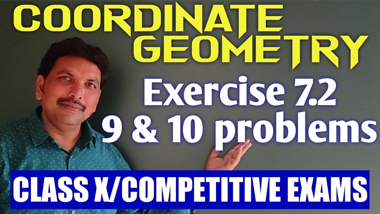 CLASS X/COORDINATE GEOMETRY/EXERCISE 7.2 - 9 & 10 PROBLEMS
