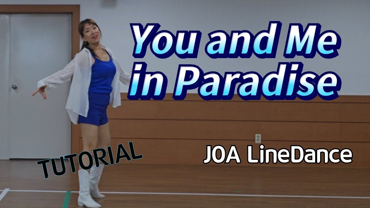 You and Me in Paradise(Tutorial)(Intermediate) #평택조아라인댄스설명 / June 2025