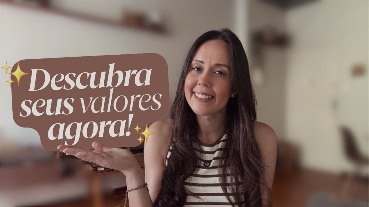 Como ter uma vida mais significativa? | 3 passos para identificar seus valores pessoais