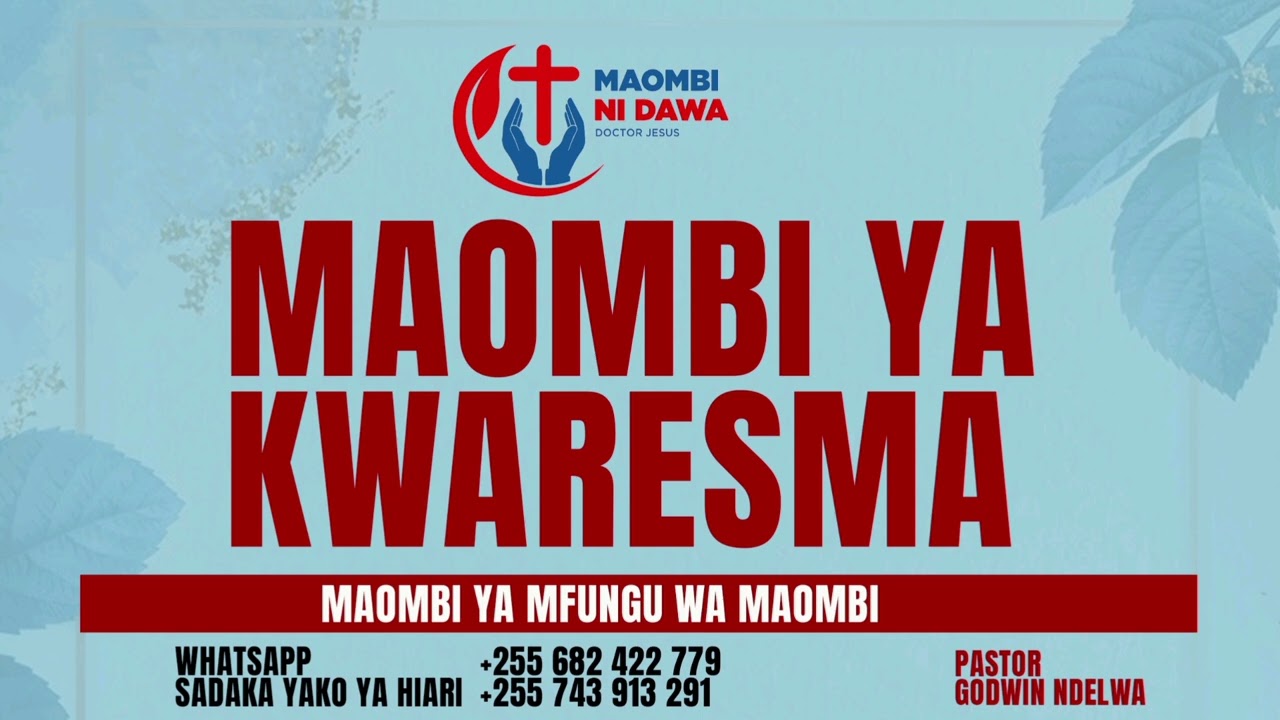 MAOMBI YA MFUNGO WA KWARESMA 2026. Omba na Pastor Godwin Ndelwa 