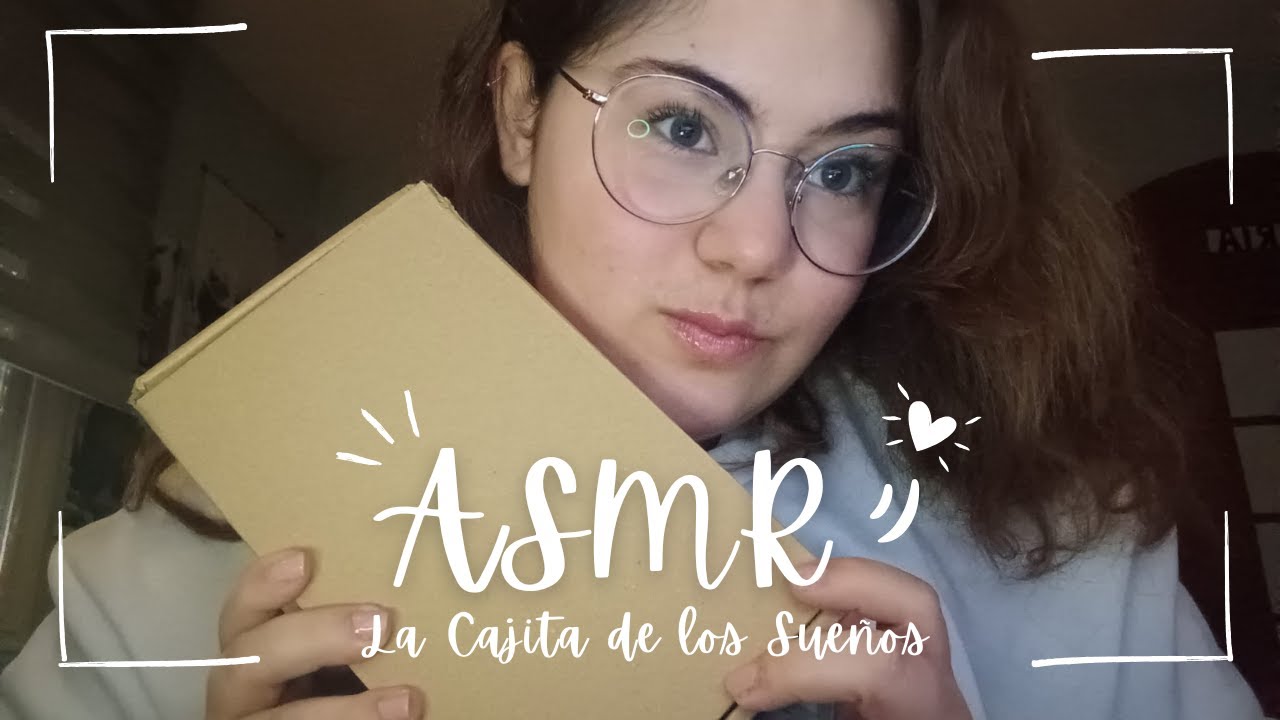 La cajita de los sueños😴 / ASMR
