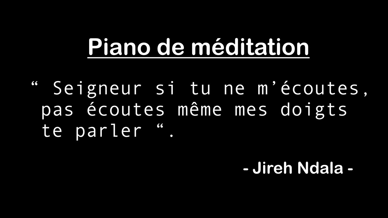 Piano de méditation ( Eloko te, Mon ami intime, Jesus je te dis merci, misericorde cover )