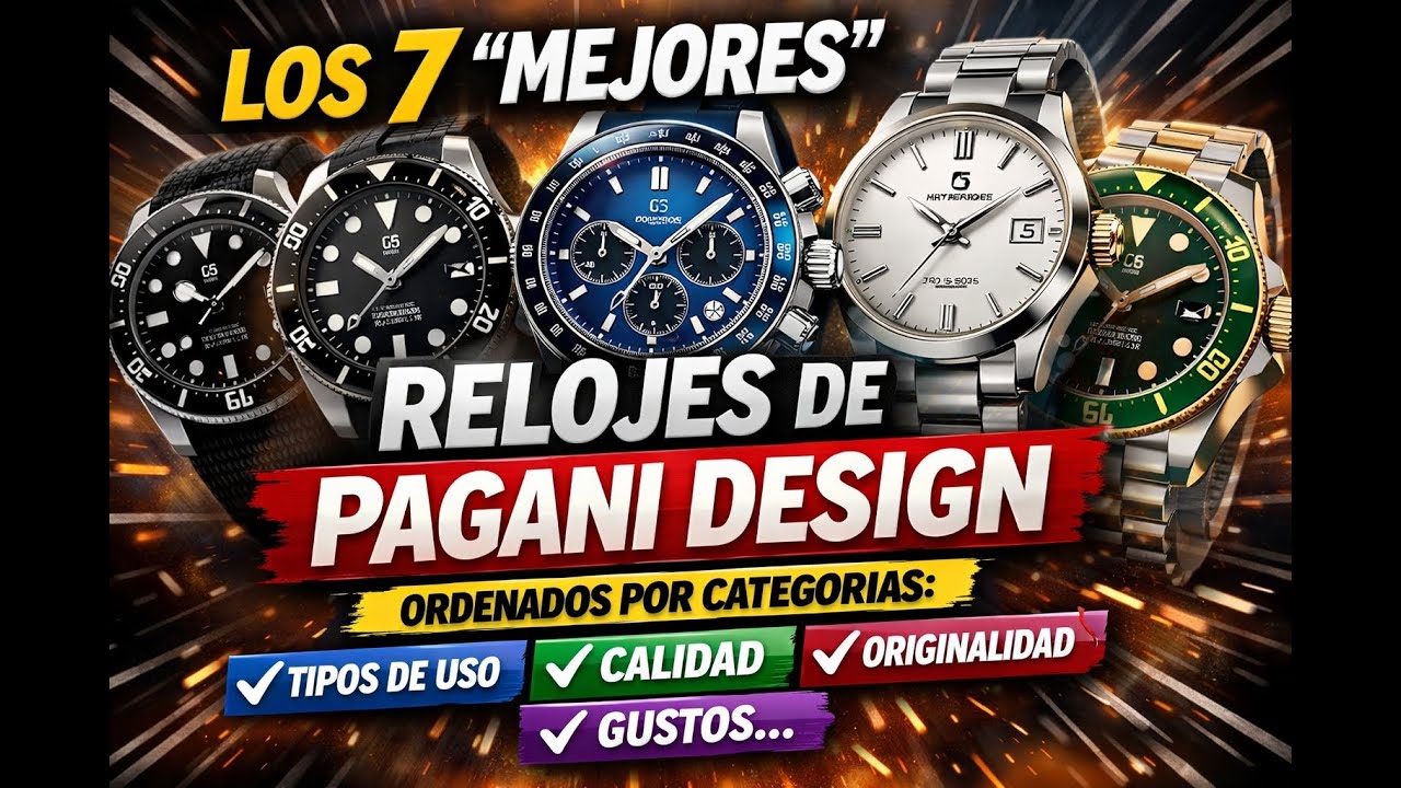 Top 7 Relojes Pagani Design por Categorías 