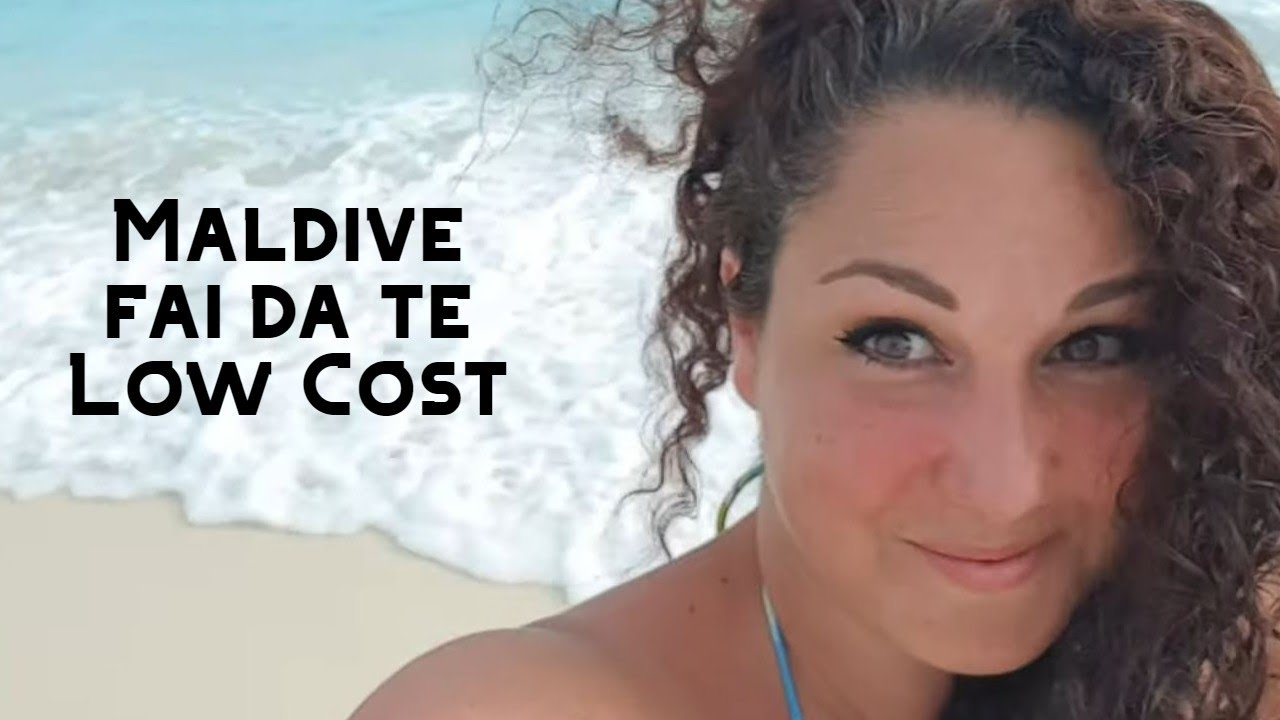 Organizzare un viaggio alle Maldive fai da te e Low Cost