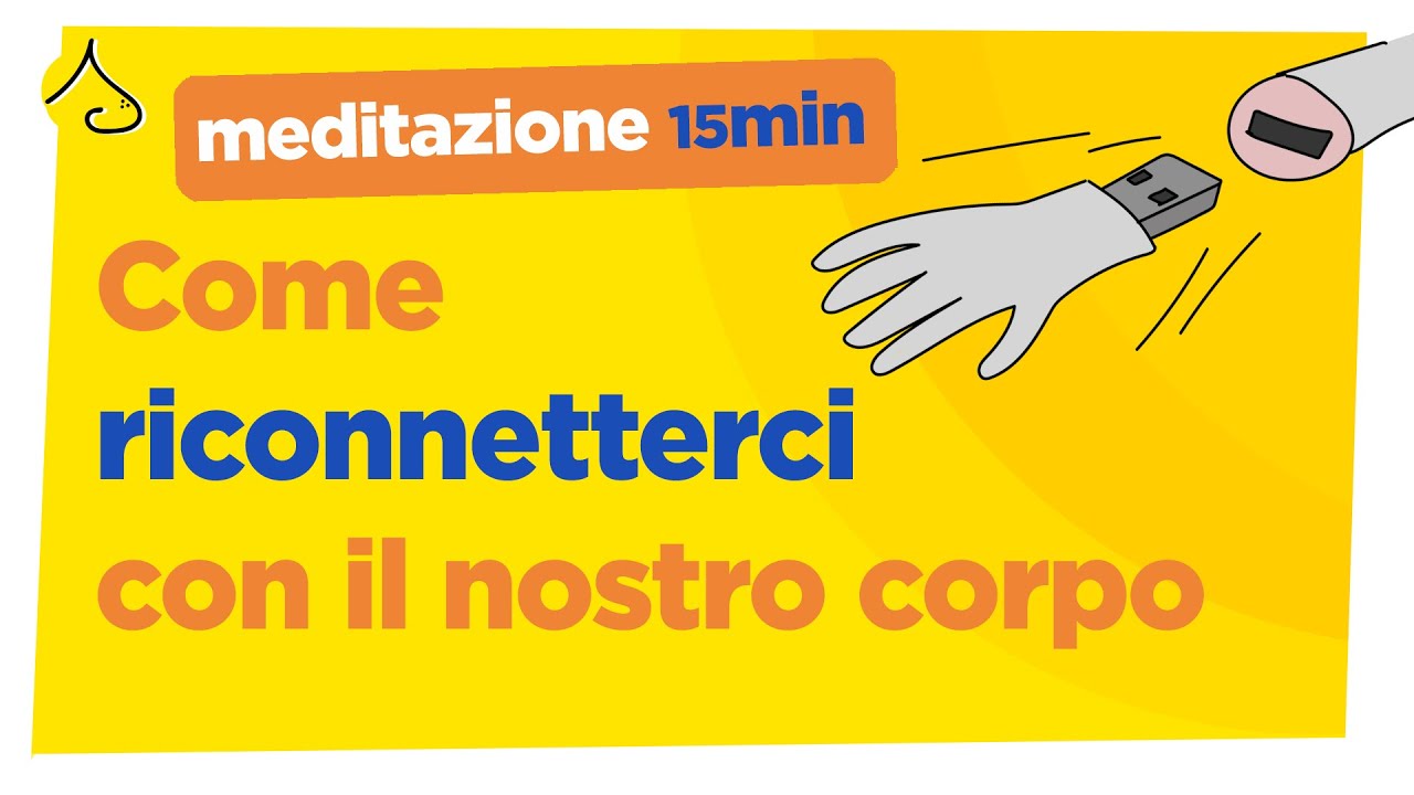 MINDFULNESS - Esercizio del BODY SCAN (15 minuti)