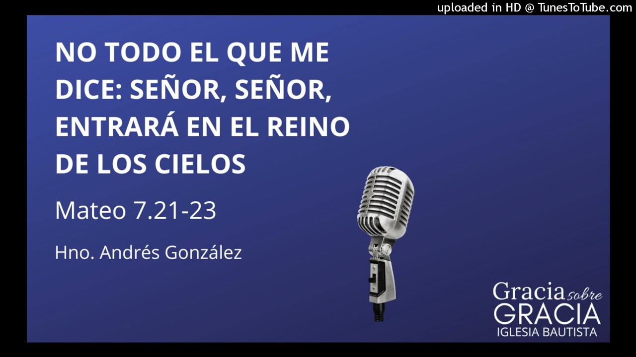 NO TODO EL QUE ME DICE SEÑOR SEÑOR ENTRARÁ EN EL REINO DE LOS CIELOS