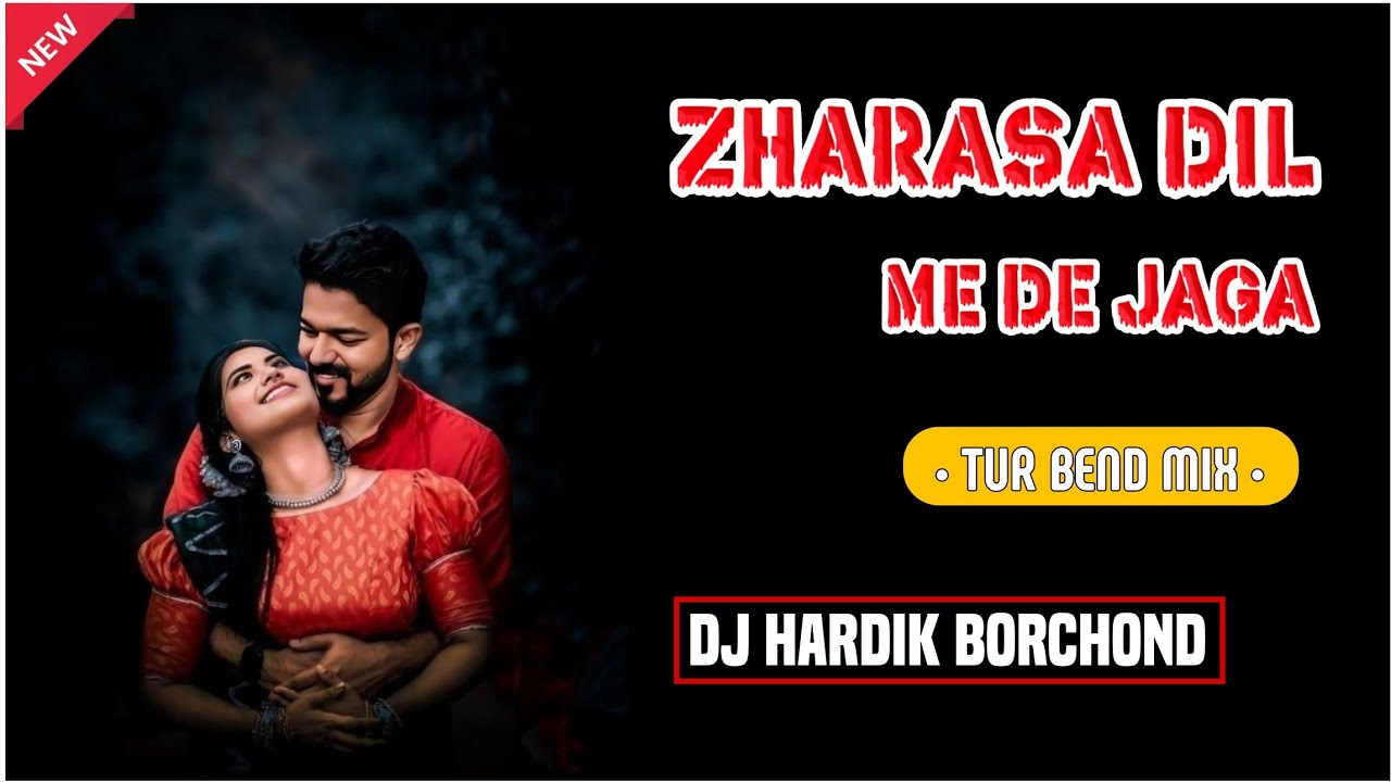 ZHARASA DIL ME DE JAGA || NEW VERSION SONG 2025 || TUR BEND MIX || DJ HARDIK BORCHOND 