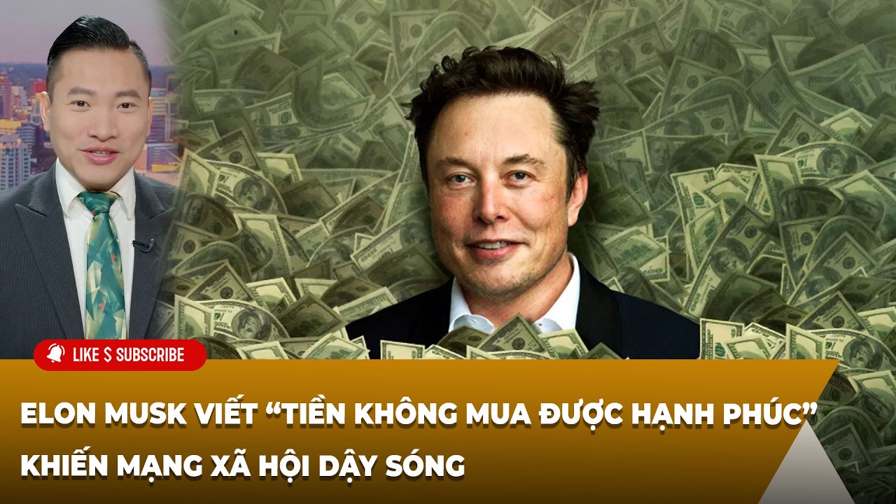Cà Phê Sáng P1 (02-06-2026)Elon Musk viết “tiền không mua được hạnh phúc” khiến mạng xã hội dậy sóng