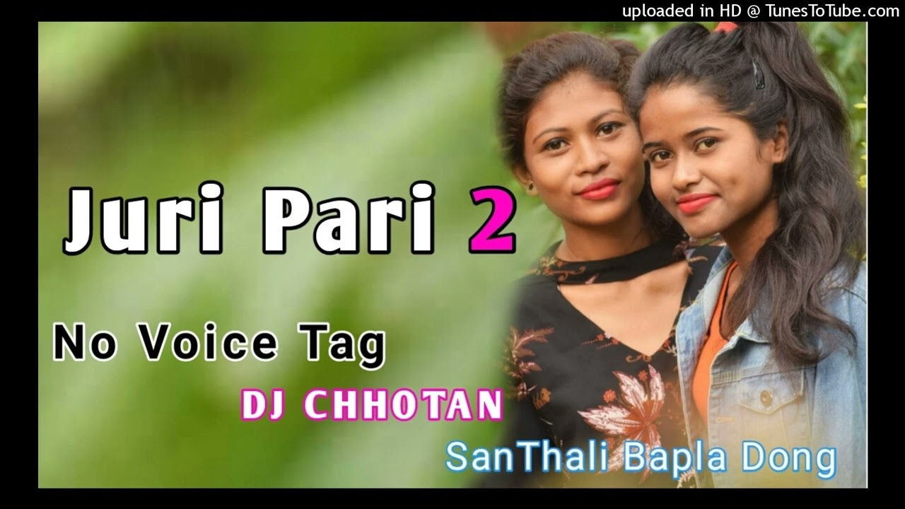 Juri Pari 2 // Santali Dj Song||Bapla Dong Song