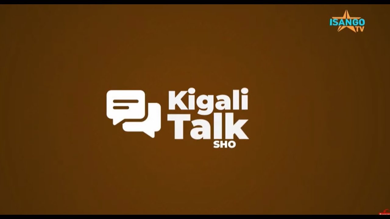 🔴LIVE KIGALI TALK SHOW  26-01-2026
