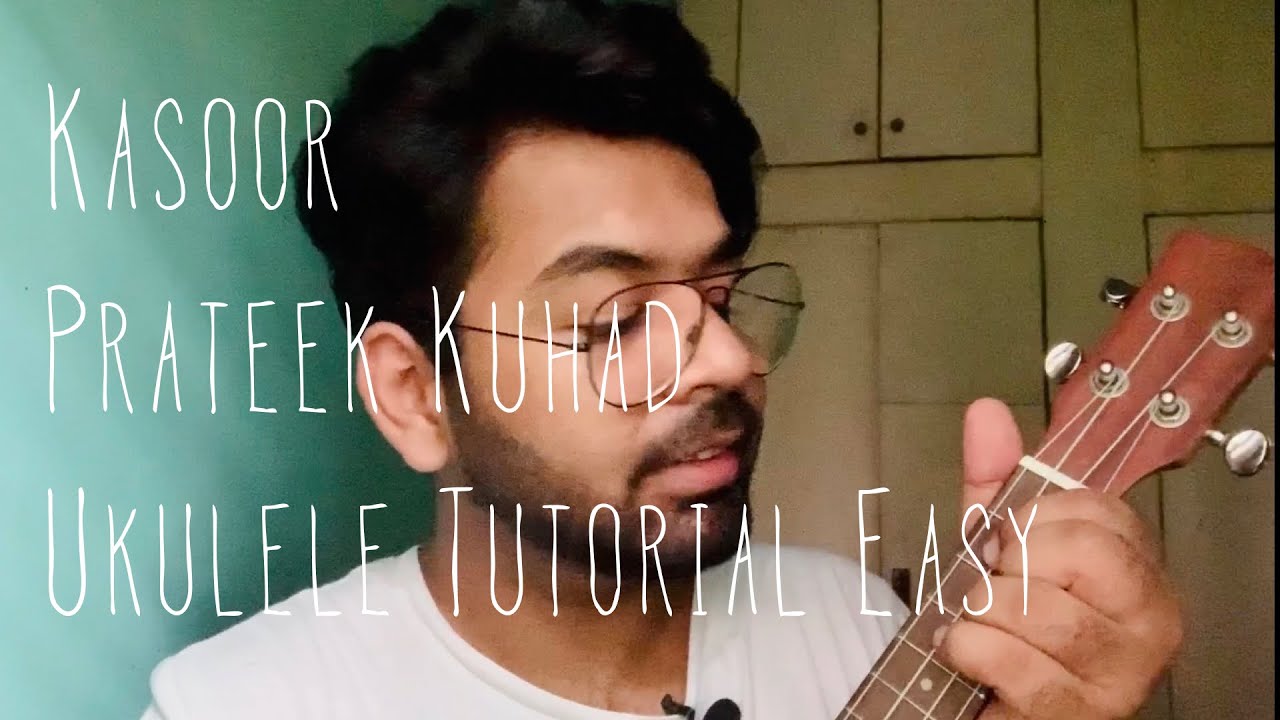 Kasoor | Prateek Kuhad | Easy Ukulele Tutorial