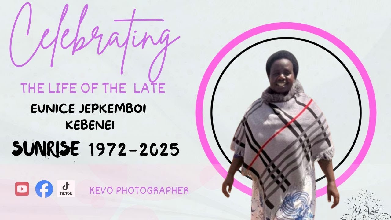 CELEBRATING LIFE OF THE LATE EUNICE JEPKEMBOI KIBENEI