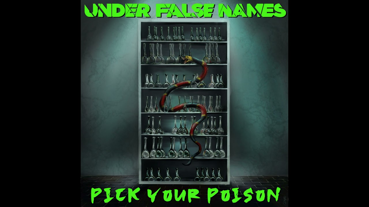 Under False Names - Pick Your Poison