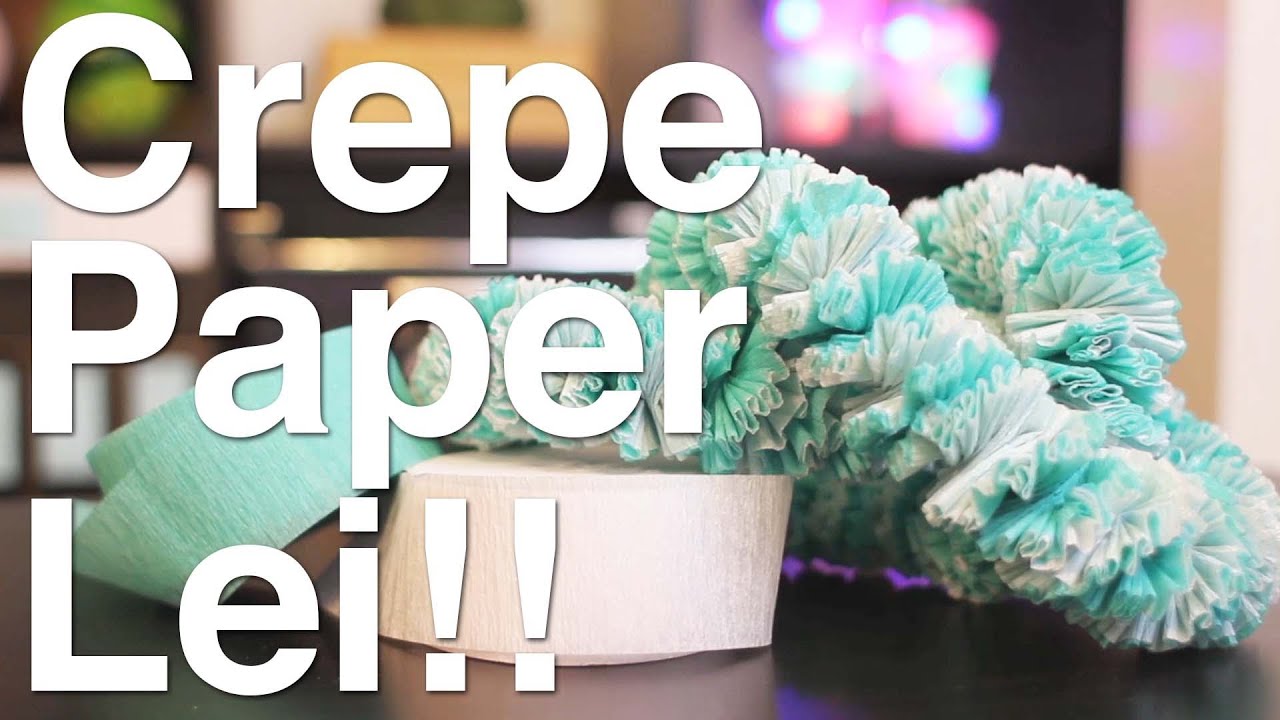 Crepe Paper Leis!!