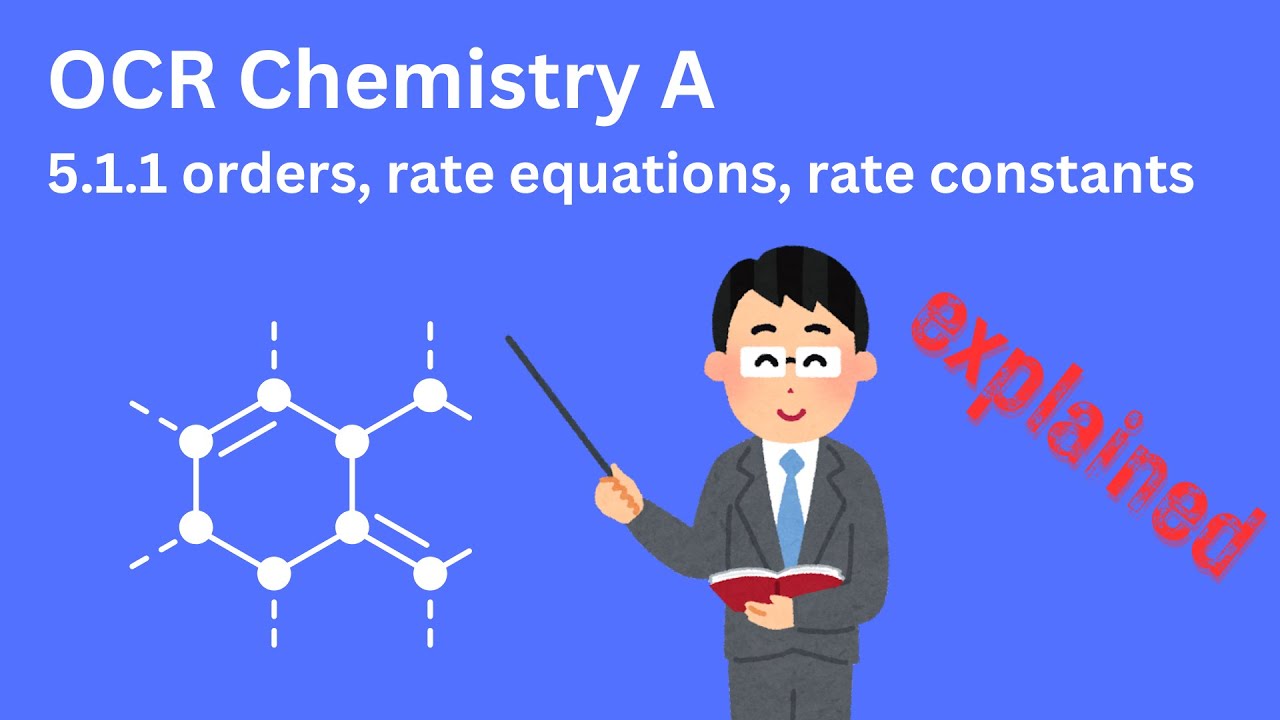 orders, rate equations, rate constants | A Level Chemistry OCR A 5.1.1