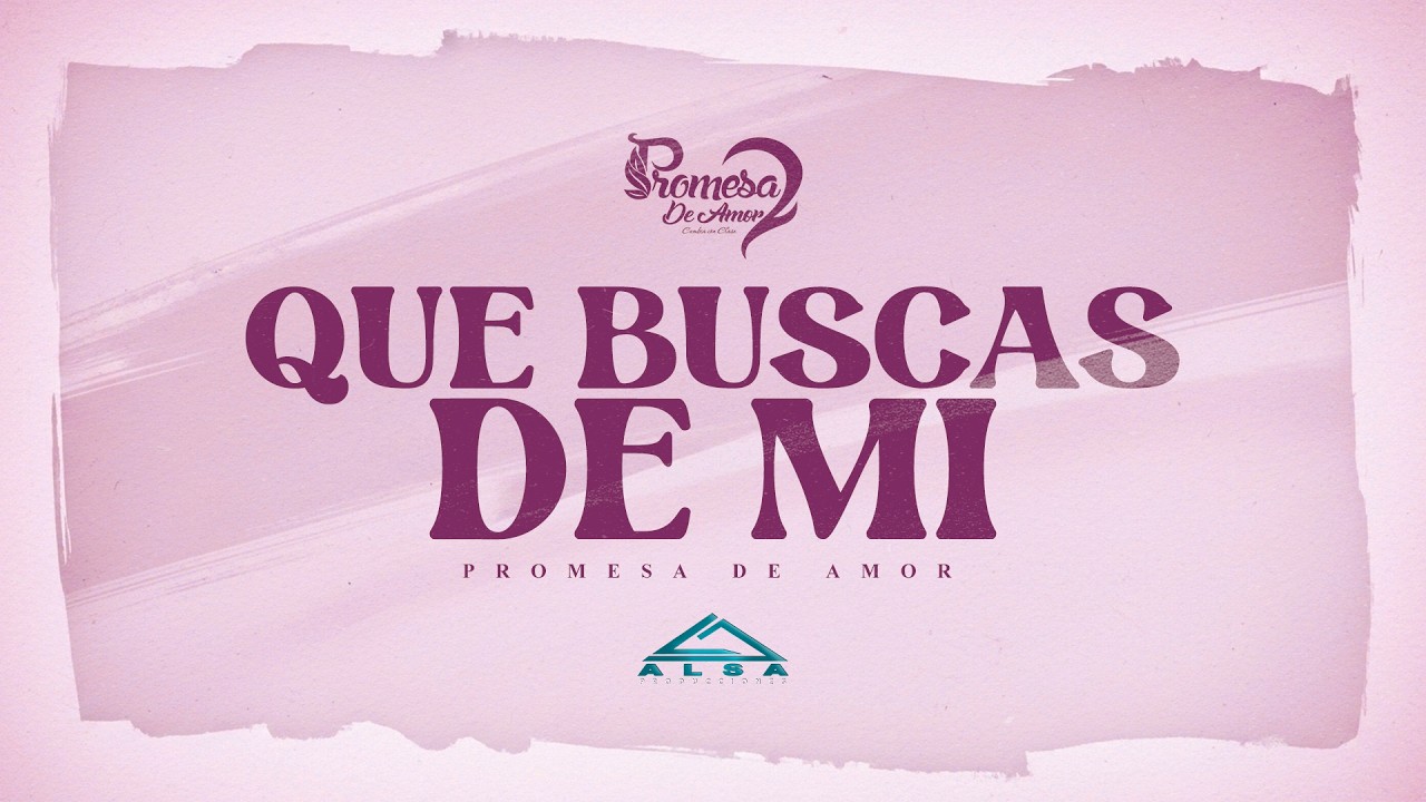 Qué Buscas De Mí - Promesa De Amor ❤️ Cumbia Peruana