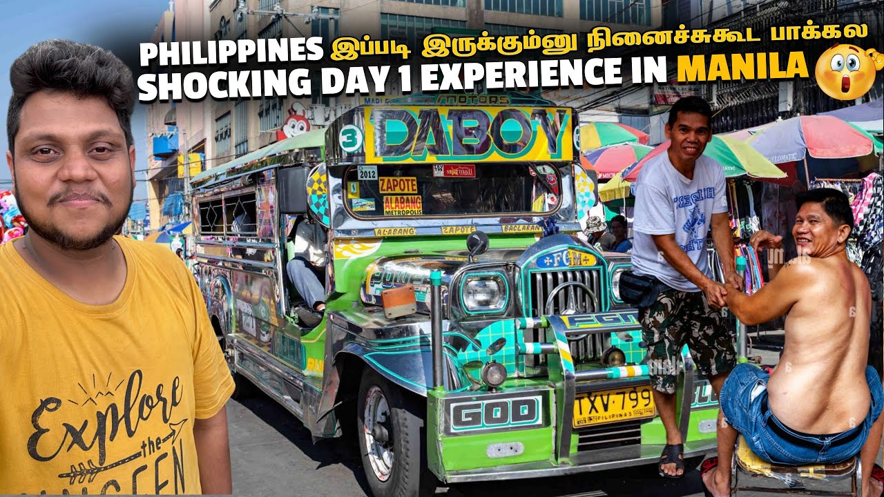 Philippines இப்படி இருக்கும்னு நினைச்சுகூட பாக்கல SHOCKING DAY 1 experience in Manila | EP 2