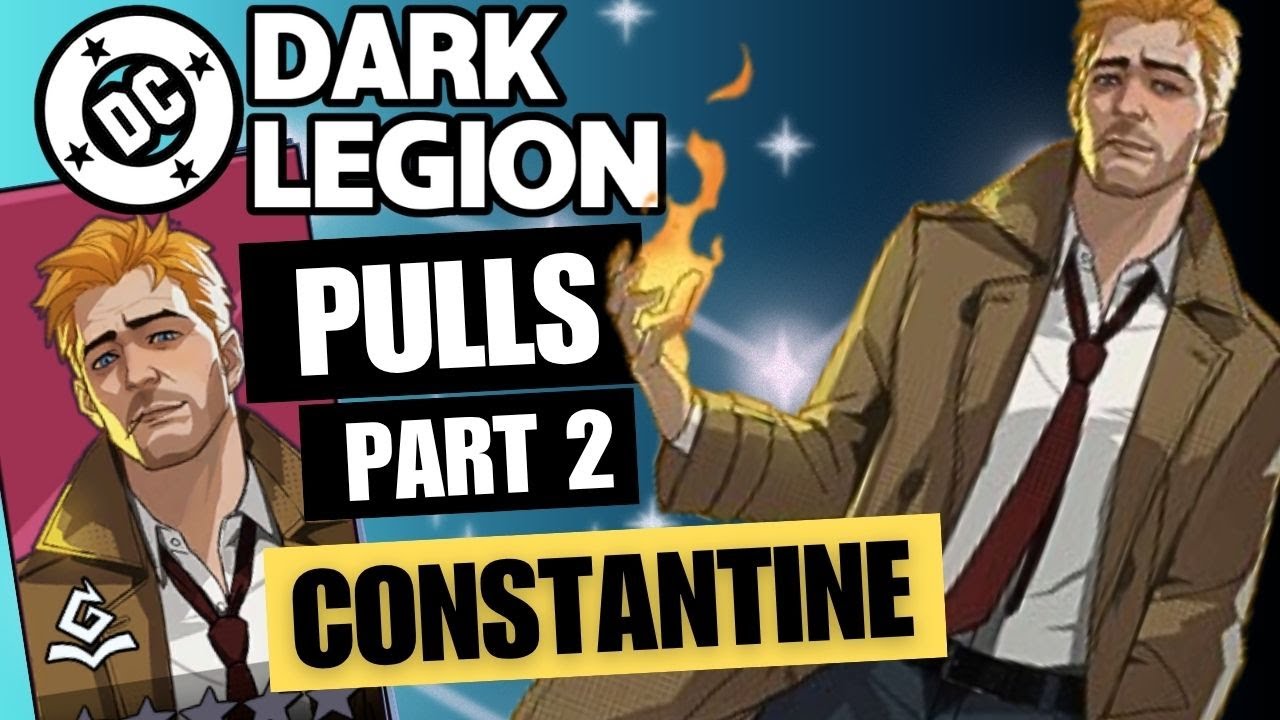Constantine pulls part 2! | Let's get some stars! | DC Dark Legion