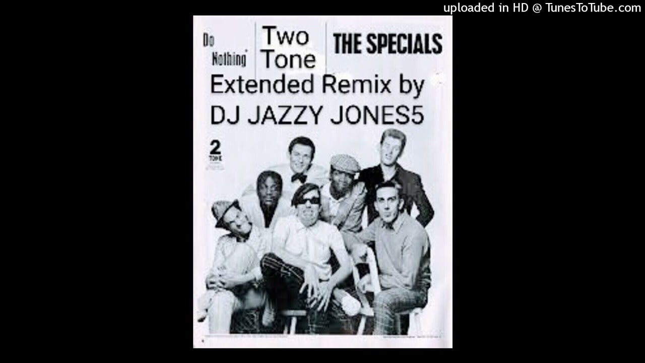 The SPECIALS-DO NOTHING (DO SOMETHING EXTENDED REMIX) by DJ JAZZY JONES5
