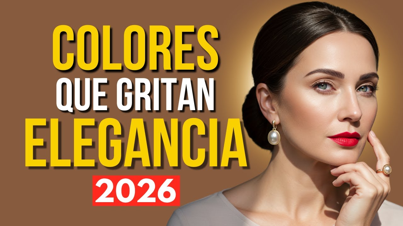 Estos son los 6 Colores Más Elegantes que Dominarán el 2026 (Te harán ver IMPACTANTE)