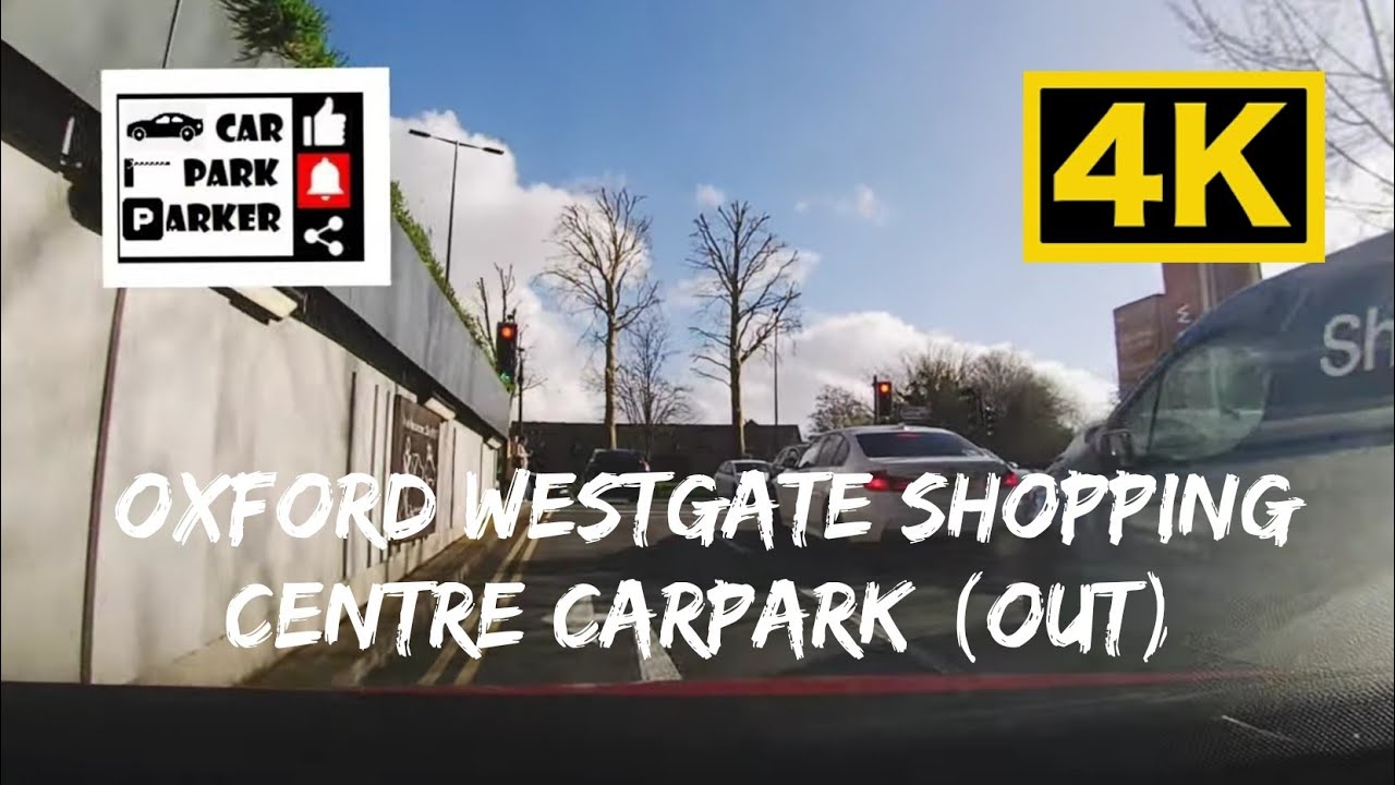 Oxford Westgate Shopping Centre Car Park 4K | Entrance & Parking Guide牛津 Westgate 購物中心停車場 4K｜出口 & 停車