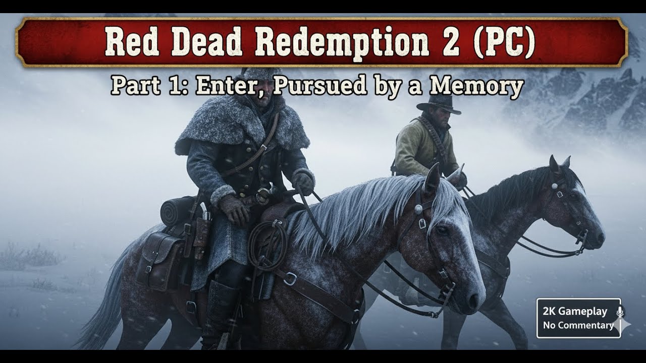 Red Dead Redemption 2 (PC)– Part 1: Outlaws from the West & Pursued by a Memory | 2K | No Commentary