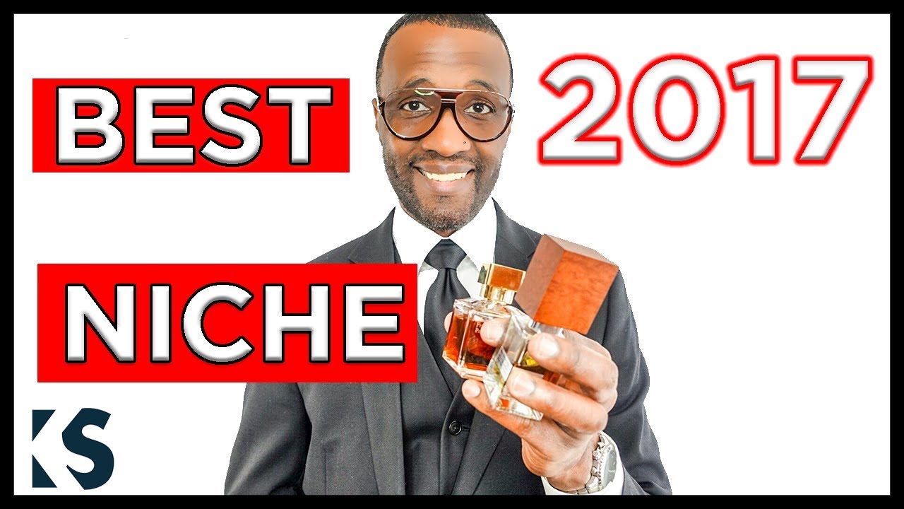 Most Complimented Niche Fragrances of 2017 | Best In Class ©