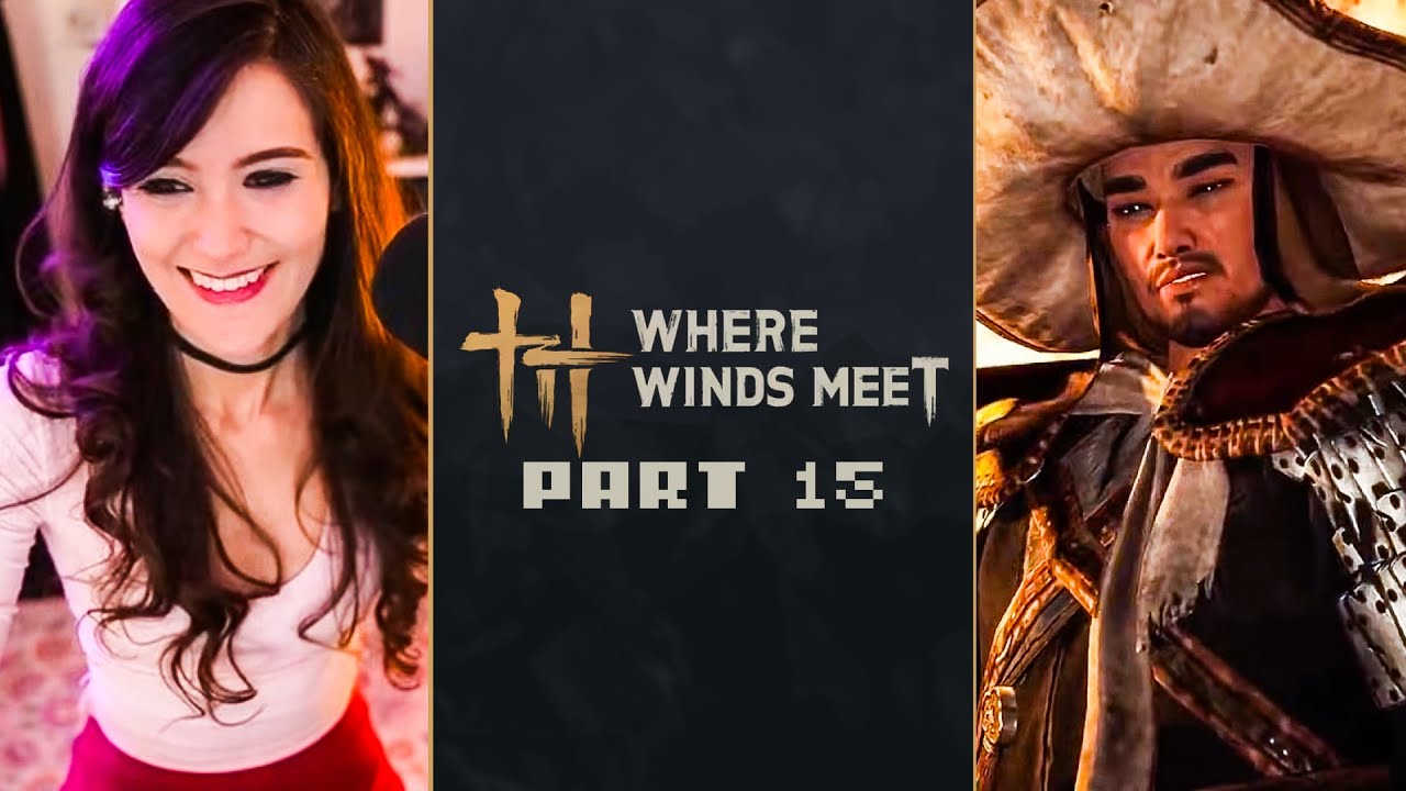 [Part 15] Luality plays Where Winds Meet